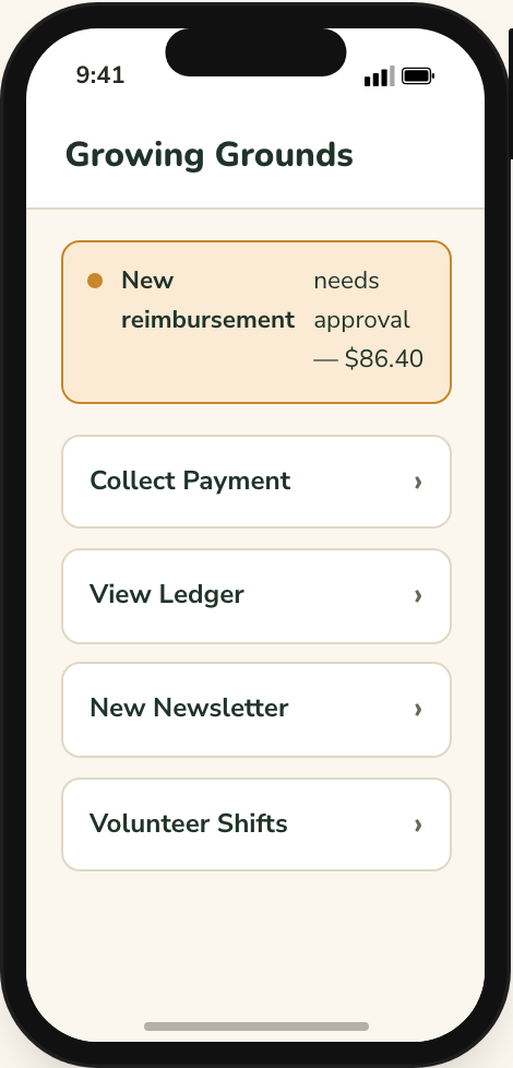 Growing Grounds phone app home: a reimbursement awaiting approval and shortcuts to collect payment, view ledger, new newsletter and volunteer shifts